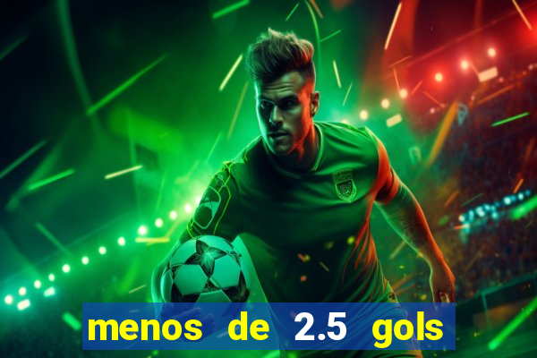 menos de 2.5 gols o que significa